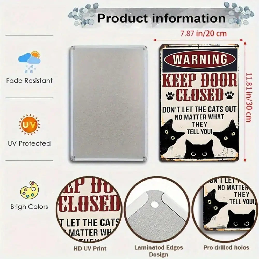 Tin Sign Funny Warning Keep Door Closed - Cats Inside Humorous Pet Sign, Perfect For Pet Owners, 8x12 Inches