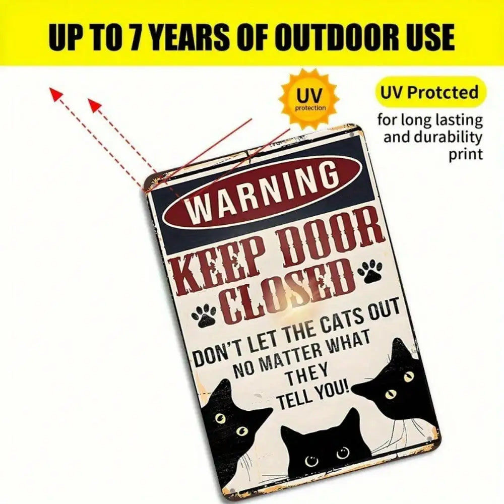 Tin Sign Funny Warning Keep Door Closed - Cats Inside Humorous Pet Sign, Perfect For Pet Owners, 8x12 Inches
